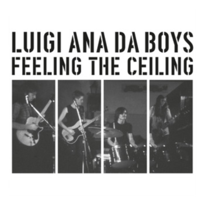 LUIGI ANA DA BOYS - FEELING THE CEILING