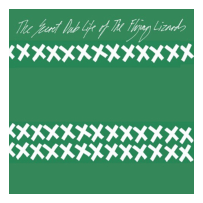 FLYING LIZARDS - SECRET DUB LIFE OF THE FLYING LIZARDS