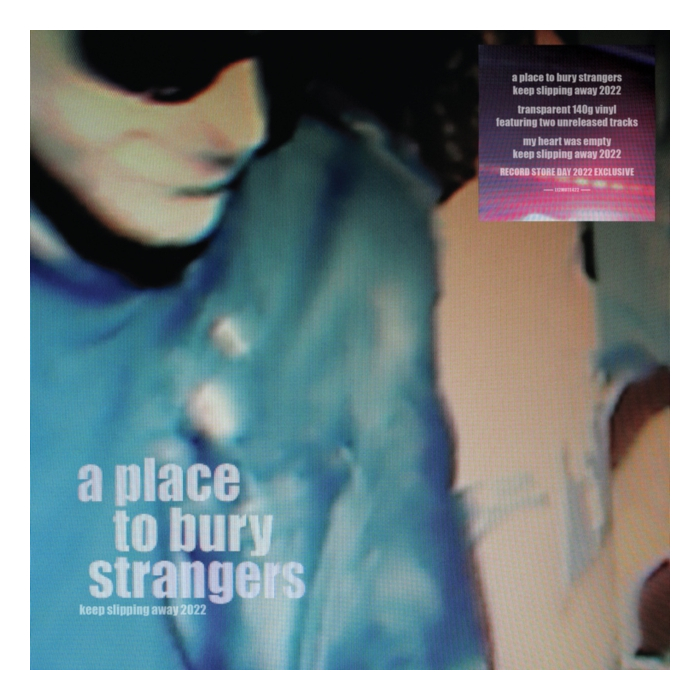PLACE TO BURY STRANGERS - KEEP SLIPPING AWAY (140G/CLEAR VINYL) (I)