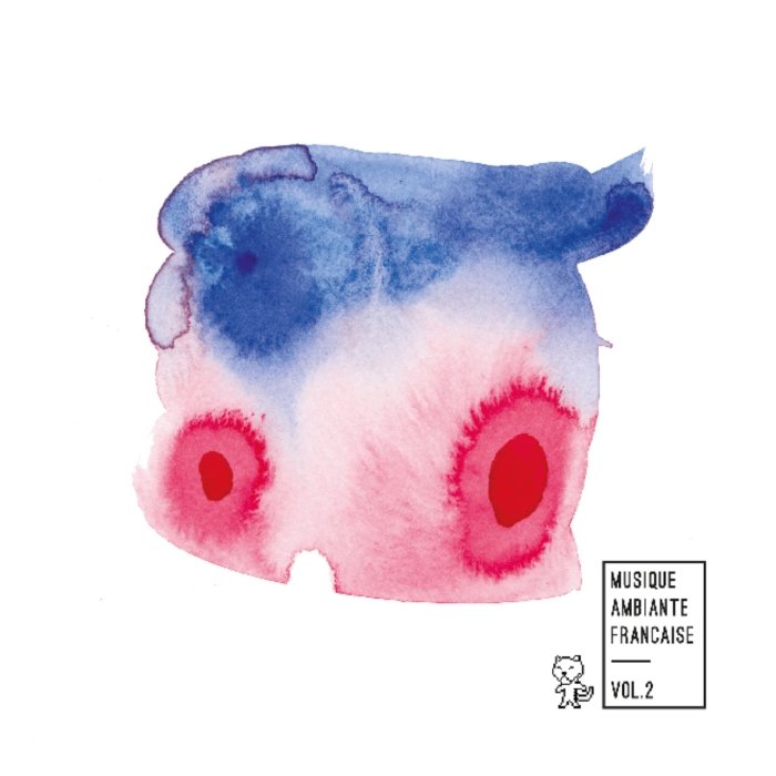 VARIOUS ARTISTS - MUSIQUE AMBIANTE FRANCAISE VOL. 2