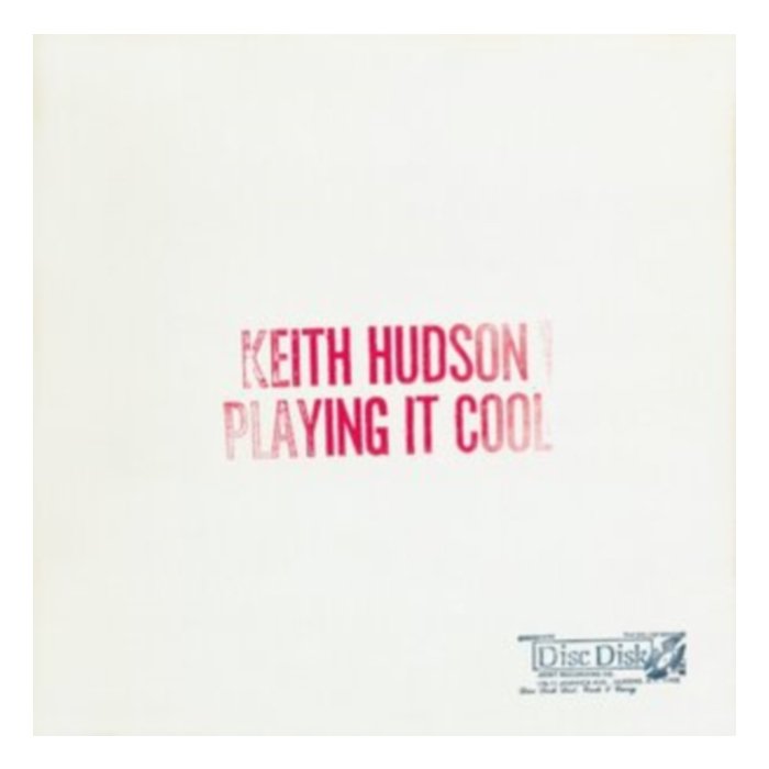 Playing It Cool & Playing It Right - Keith Hudson