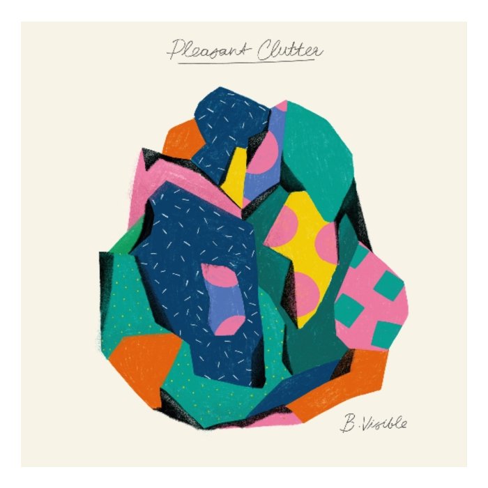 B.VISIBLE - PLEASANT CLUTTER