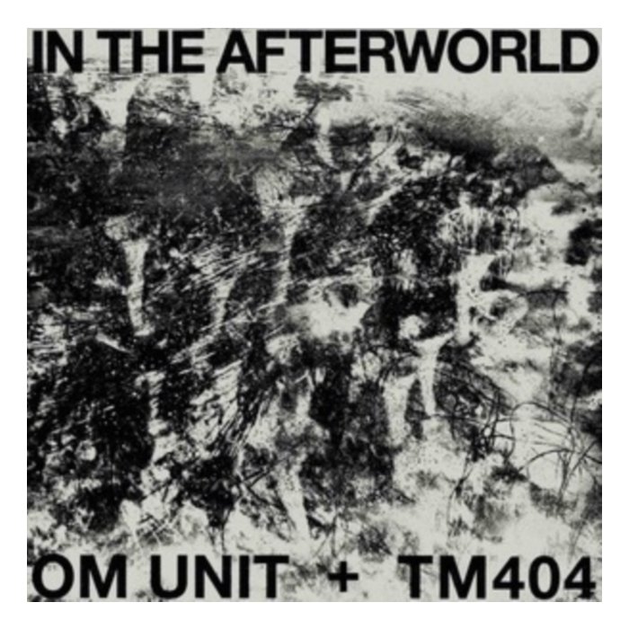 OM UNIT/TM404 - IN THE AFTERWORLD