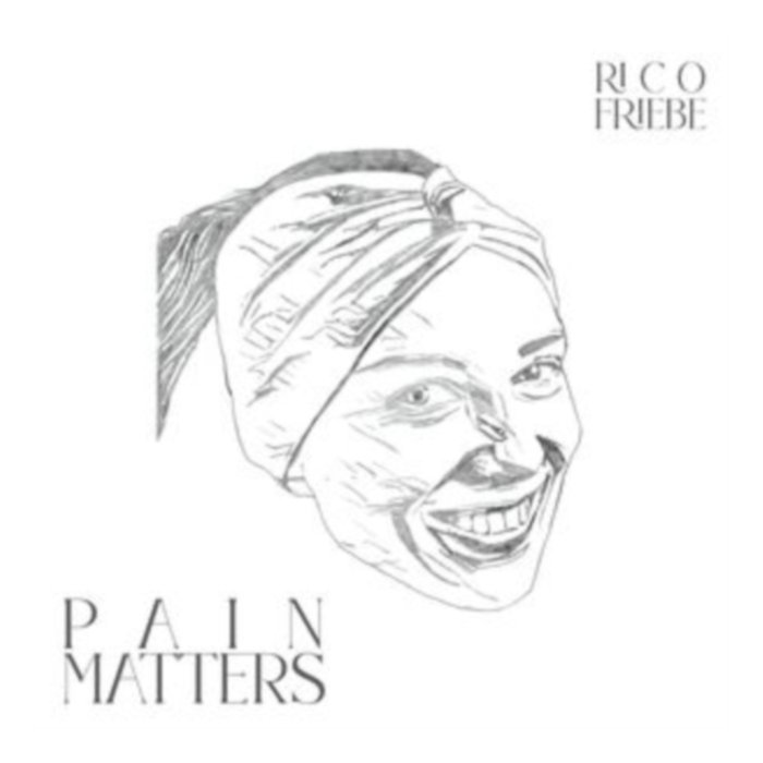 Pain Matters - Rico Friebe