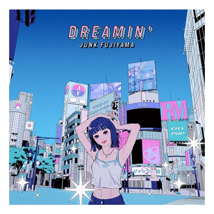 JUNK FUJIYAMA - DREAMIN