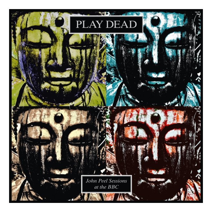 PLAY DEAD - JOHN PEEL SESSIONS AT THE BBC