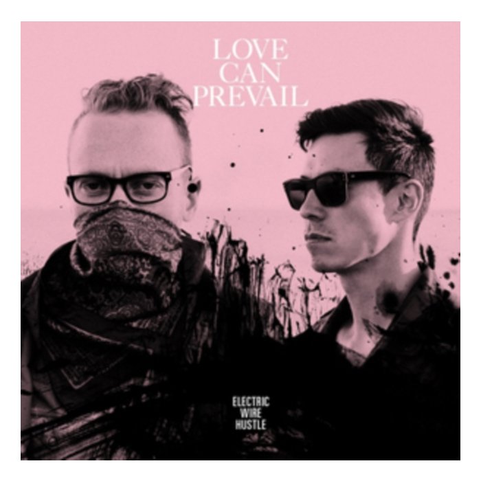 ELECTRIC WIRE HUSTLE - LOVE CAN PREVAIL