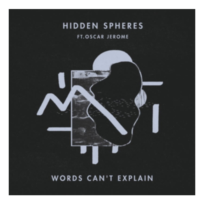 HIDDEN SPHERES - WORDS CANT EXPLAIN FEAT OSCAR JEROME