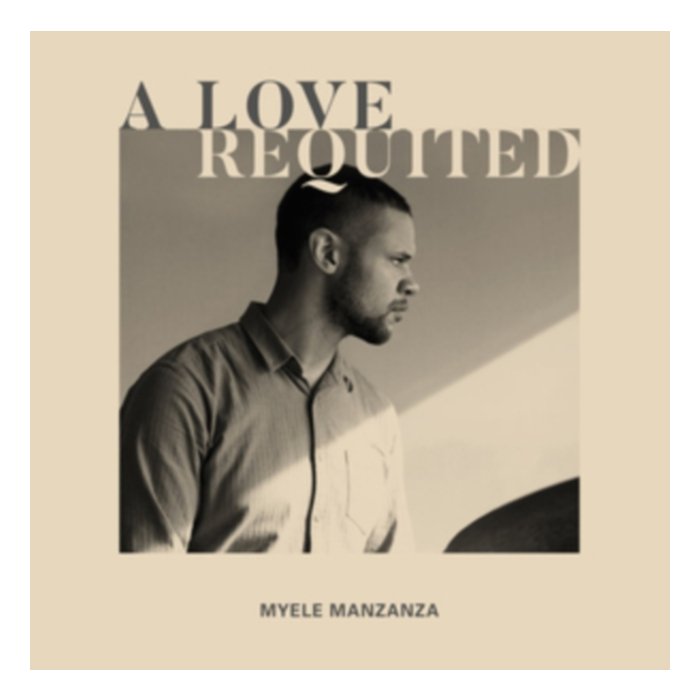 Love Requited - Myele Manzanza