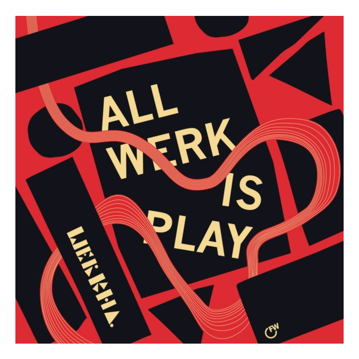 WERKHA - ALL WERK IS PLAY (2LP)