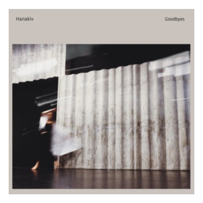 HANAKIV - GOODBYES (CLEAR VINYL)