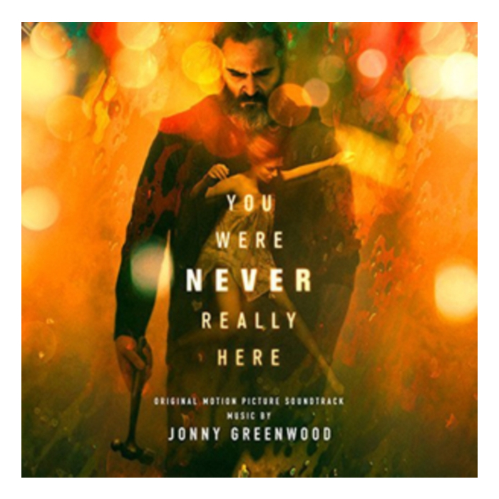 JONNY GREENWOOD - YOU WERE NEVER REALLY HERE