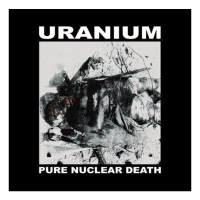 URANIUM - PURE NUCLEAR DEATH