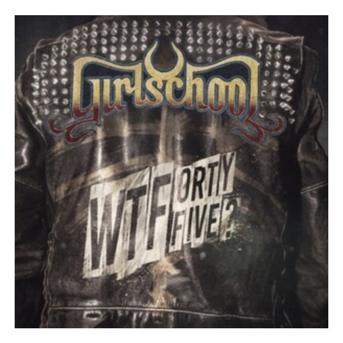 GIRLSCHOOL - WTFORTYFIVE?