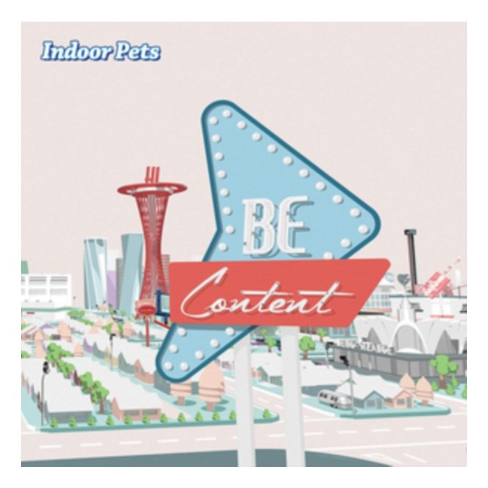 INDOOR PETS - BE CONTENT (WHITE VINYL/DL)