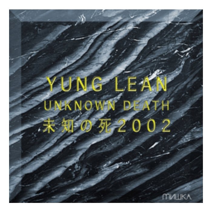 YUNG LEAN - UNKNOWN DEATH 2002