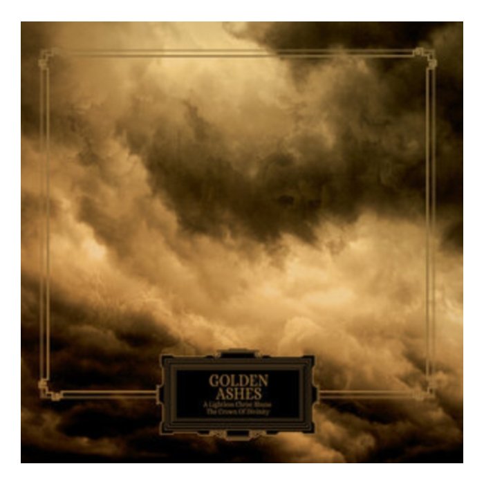 GOLDEN ASHES - LIGHTLESS CHRIST SHUNS THE CROWN OF DIVINITY