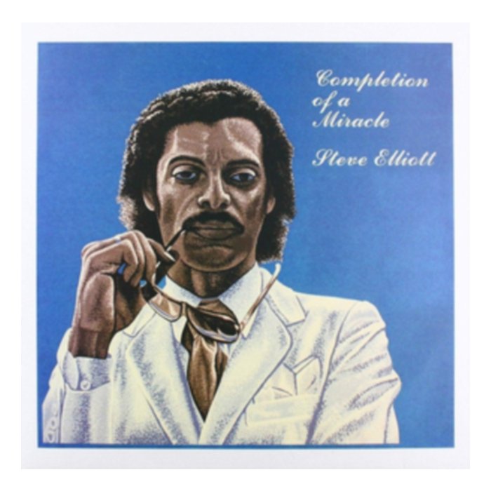 Completion Of A Miracle - Steve Elliott