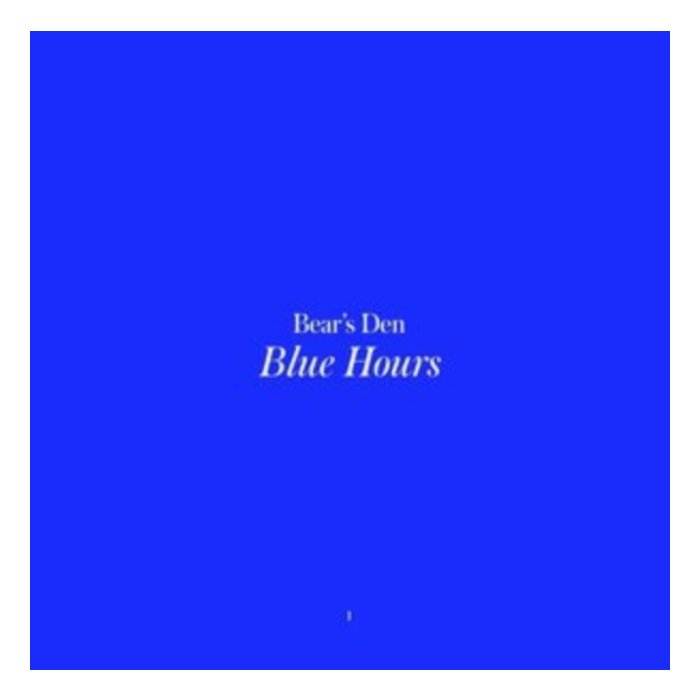 BEAR'S DEN - BLUE HOURS