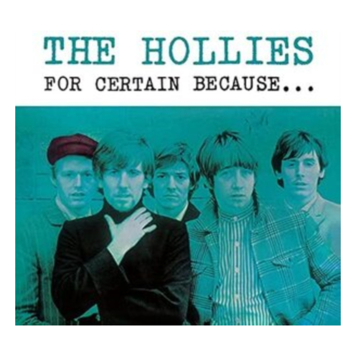 HOLLIES - FOR CERTAIN BECAUSE... (STOP! STOP! STOP!)