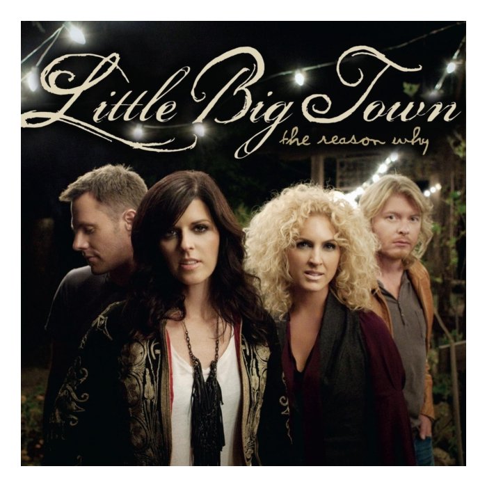 LITTLE BIG TOWN - REASON WHY