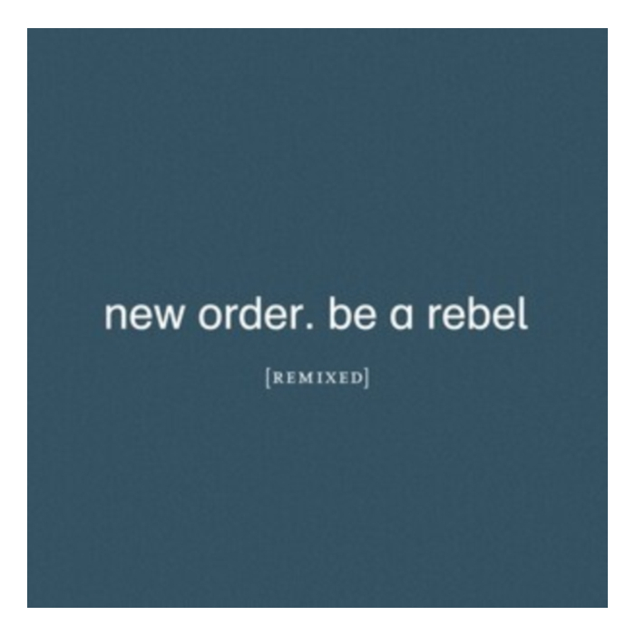 NEW ORDER - BE A REBEL REMIXED (LIMITED EDITION/CLEAR VINYL)