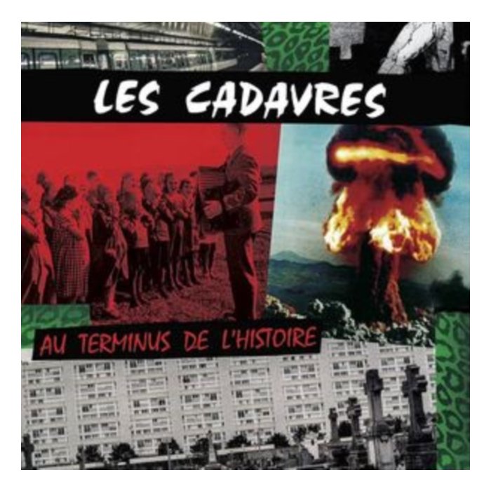 LES CADAVRES - AU TERMINUS DE L'HISTOIRE (IMPORT)