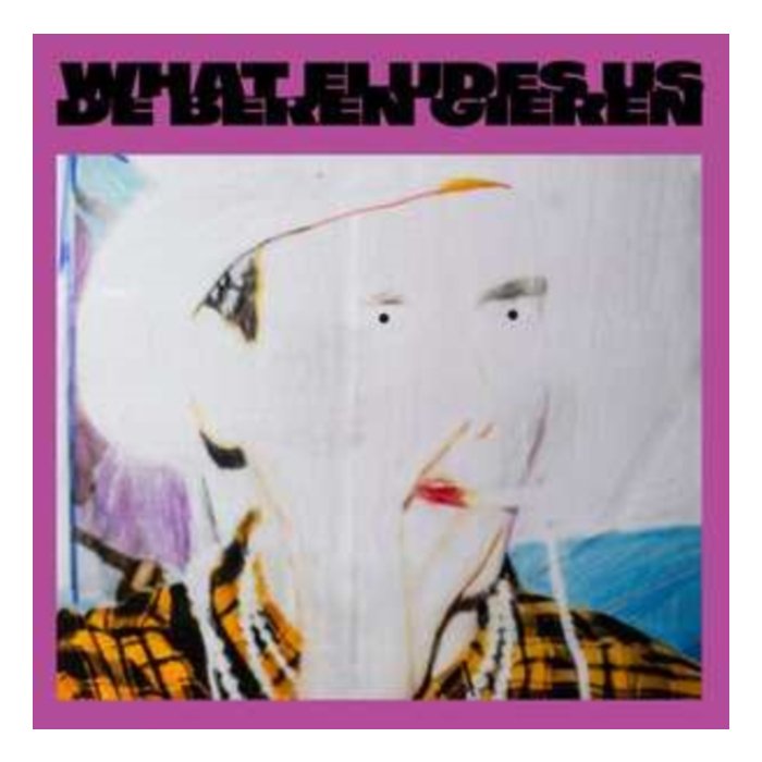 DE BEREN GIEREN - WHAT ELUDES US