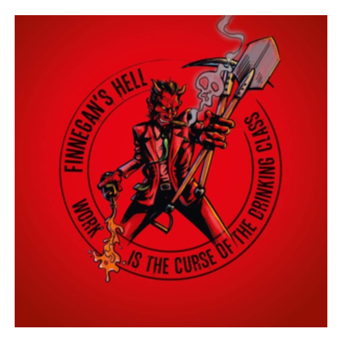 FINNEGANS HELL - WORK IS THE CURSE OF THE DRINKING CLASS