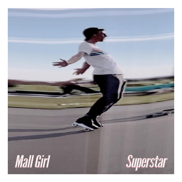 MALL GIRL - SUPERSTAR