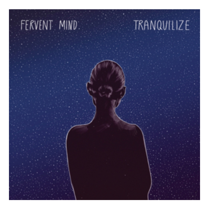 FERVENT MIND - TRANQUILIZE