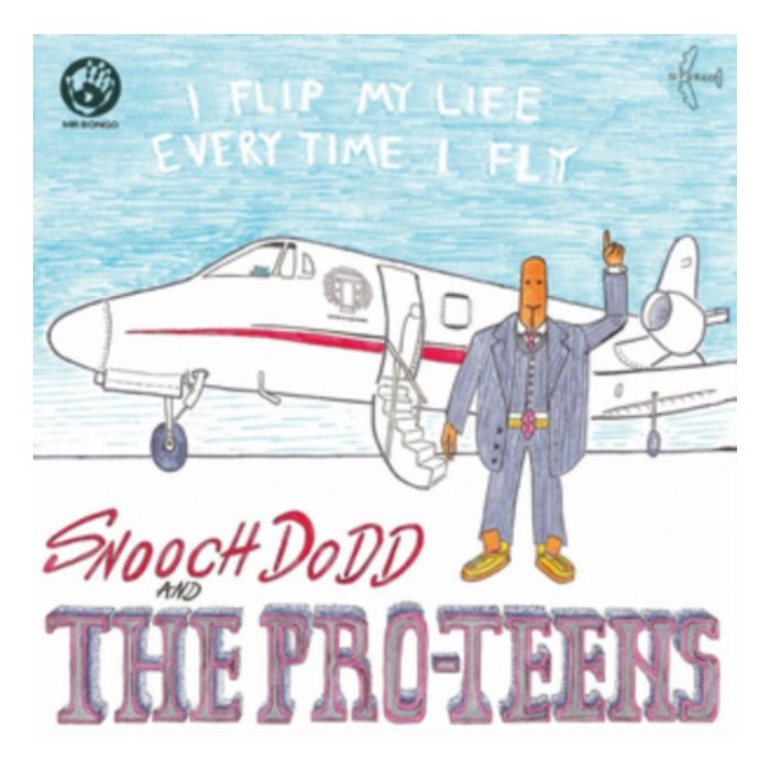 PRO-TEENS - I FLIP MY LIFE EVERY TIME I FLY