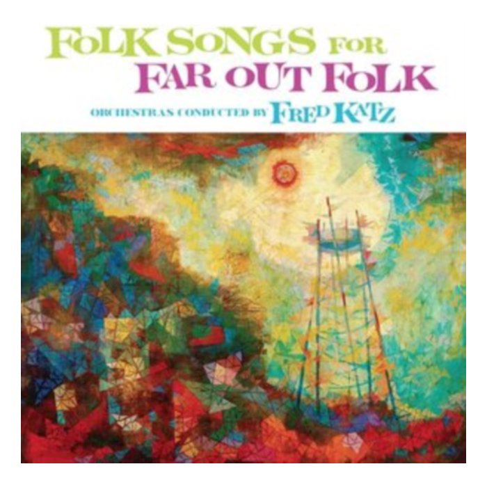 Folk Songs For Far Out Folk - Fred Katz