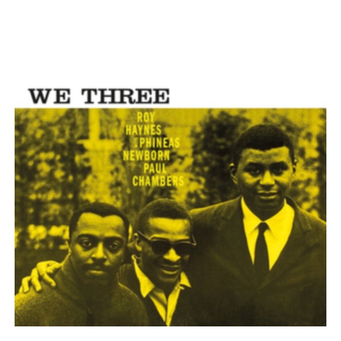 We Three - Roy Phineas Newborn/Paul Chambers Haynes