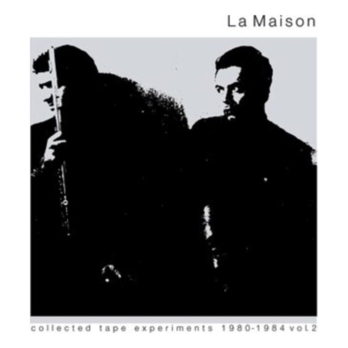 Collected Tape Experiments 1980-1984 Vol. 2 - La Maison