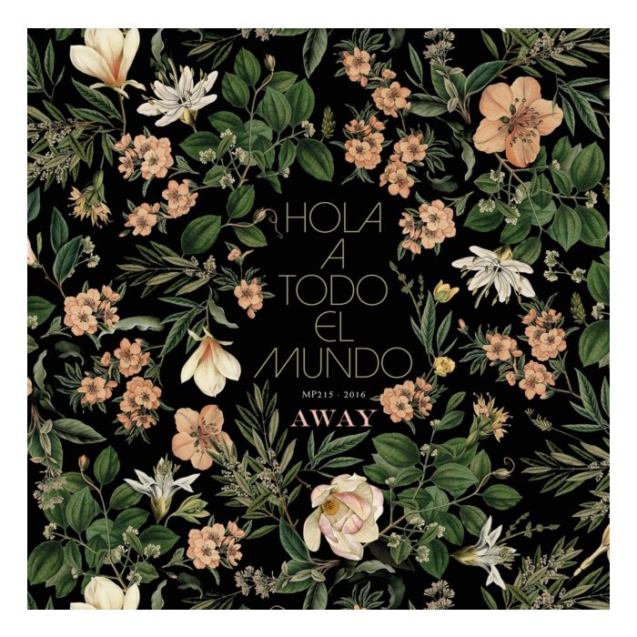 HOLA A TODO EL MUNDO - AWAY