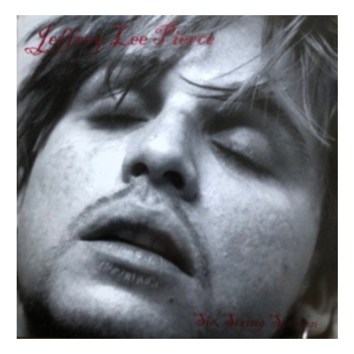 Six String Sermon - Jeffrey Lee Pierce
