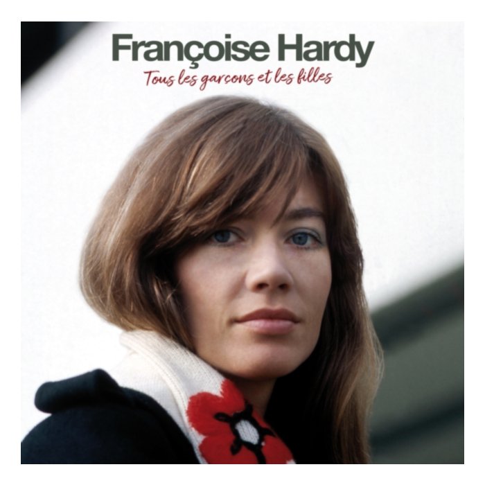 Tous Les Garcons Et Les Filles - Francoise Hardy