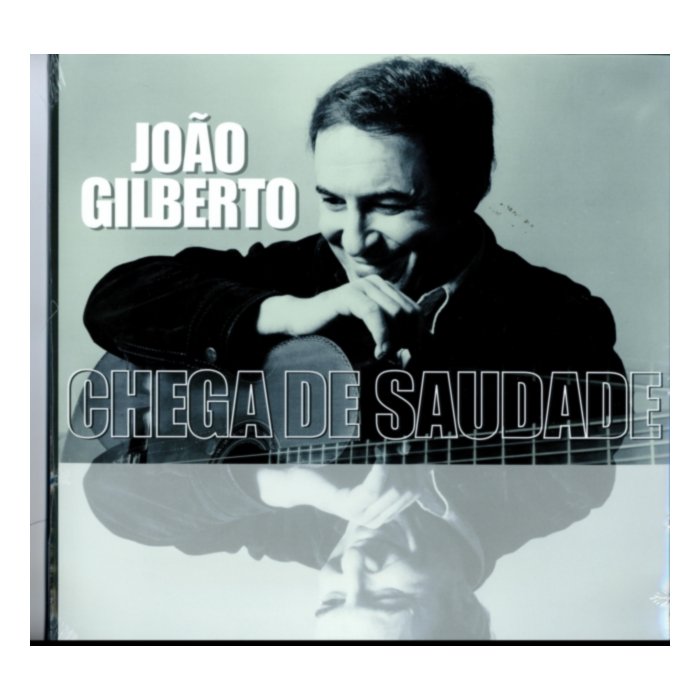 Joao Gilberto / Chega De Saudade (180G) - Joao Gilberto