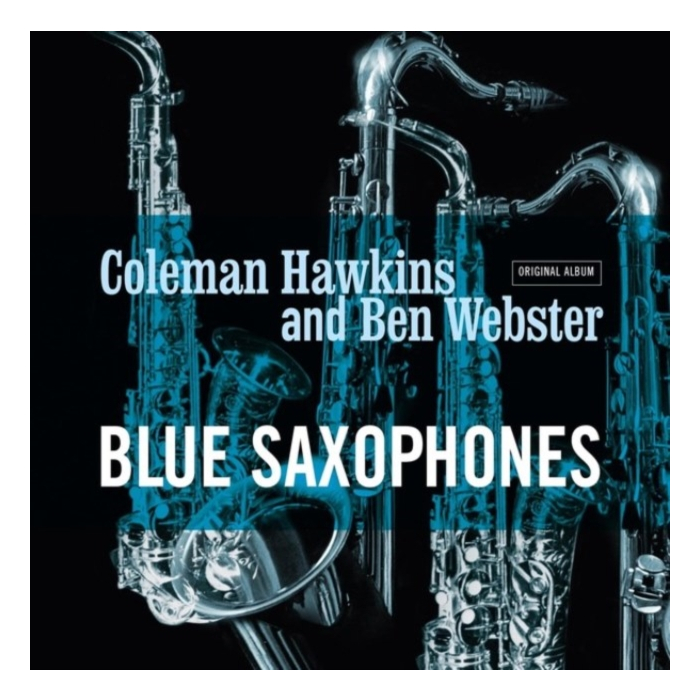 COLEMAN HAWKINS & BEN WEBSTER - BLUE SAXOPHONES (COOL BLUE VINYL)