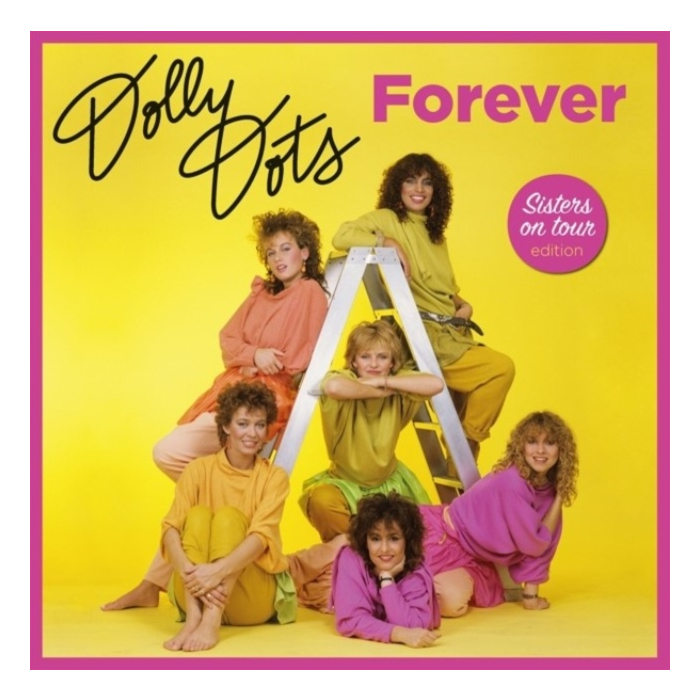 DOLLY DOTS - FOREVER (SISTERS ON TOUR EDITION) (2LP/LIMITED/TRANSPARENT PINK VINYL/180G/INSERT/GATEFOLD/IMPORT)