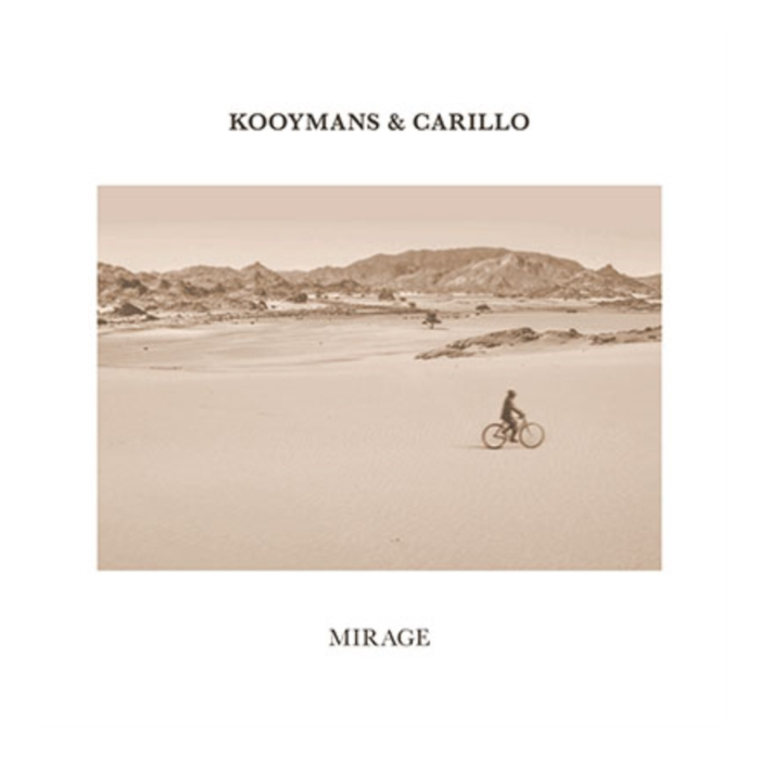KOOYMANS & CARILLO - MIRAGE (LIMITED/WHITE VINYL/180G)