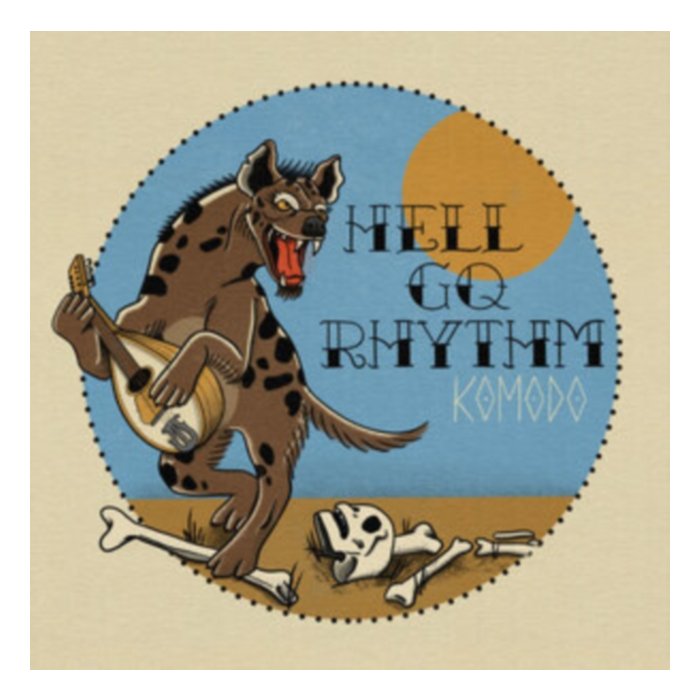 Hell Go Rhythm (White Vinyl) - Komodo